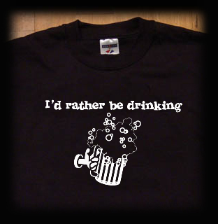 I'd rather be drinking t shirt